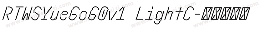 RTWSYueGoG0v1 LightC字体转换
